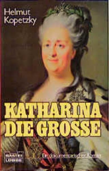 Katharina die Grosse (Biographien. Bastei Lübbe Taschenbücher) Memories