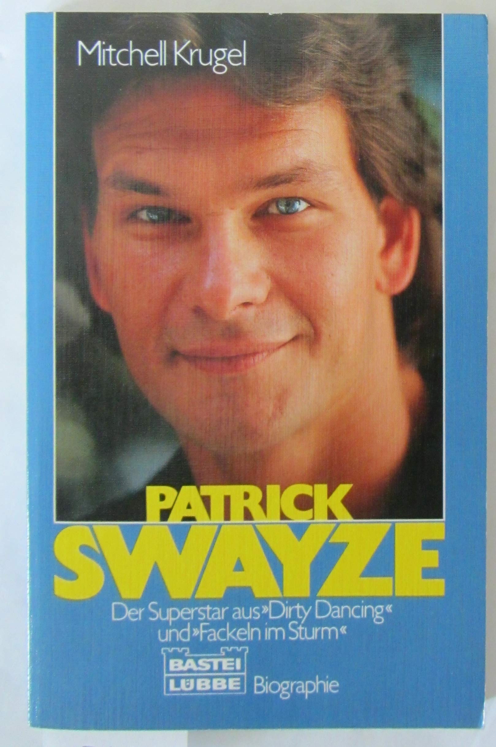 Patrick Swayze (Biographien. Bastei Lübbe Taschenbücher) Film, Art & Culture