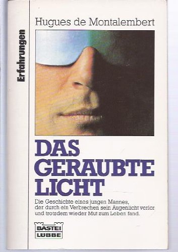 Das geraubte Licht (Erfahrungen. Bastei Lübbe Taschenbücher) Medicine