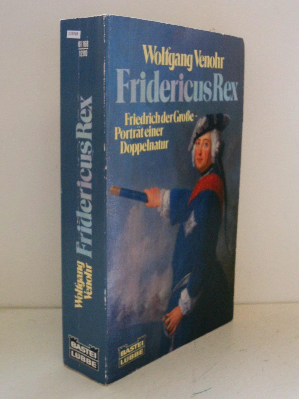 Fridericus Rex: Friedrich der Grosse - Porträt einer Doppelnatur (Biographien. Bastei Lübbe Taschenbücher) Memories