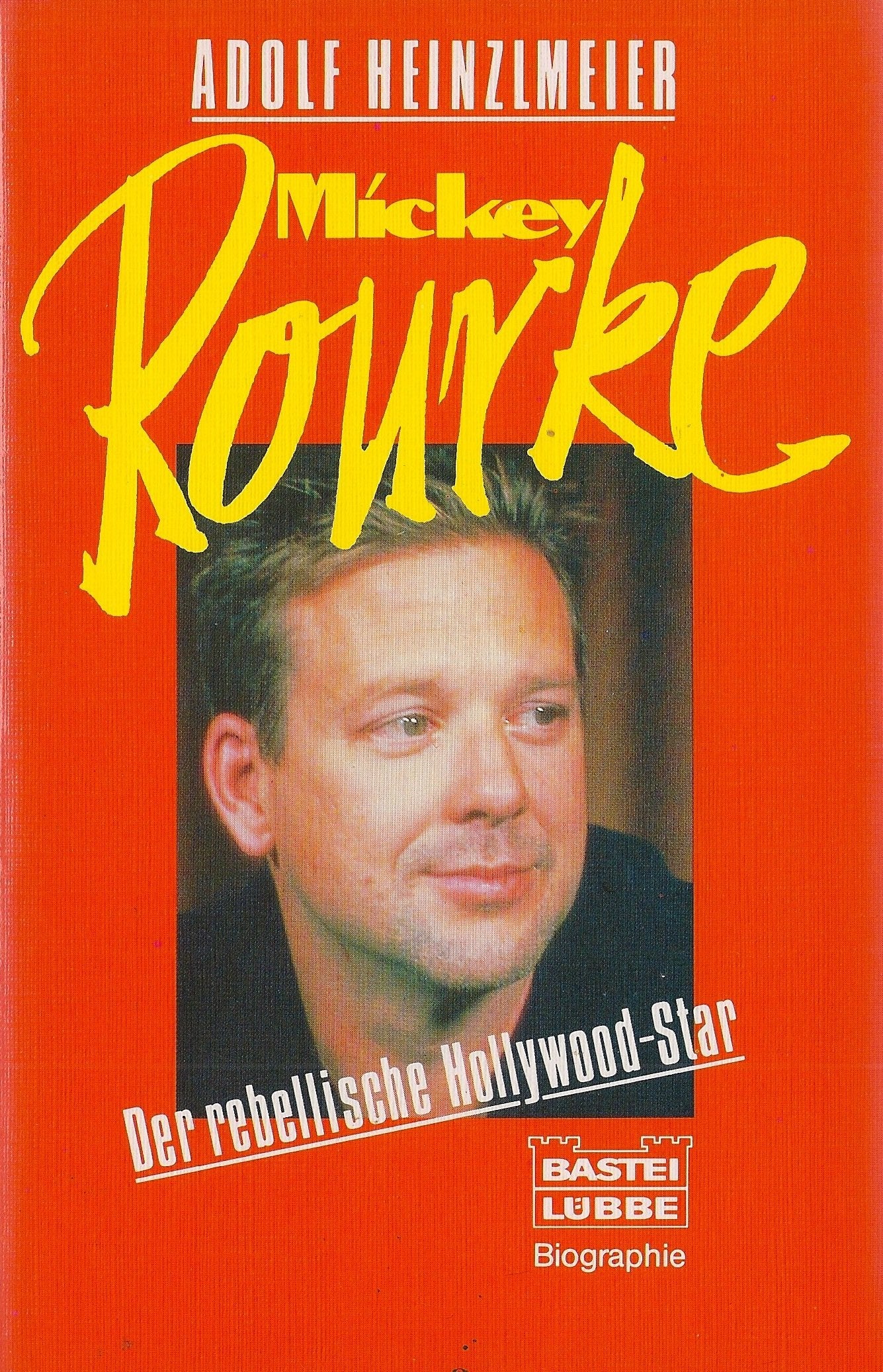 Mickey Rourke (Biographien. Bastei Lübbe Taschenbücher) Memories