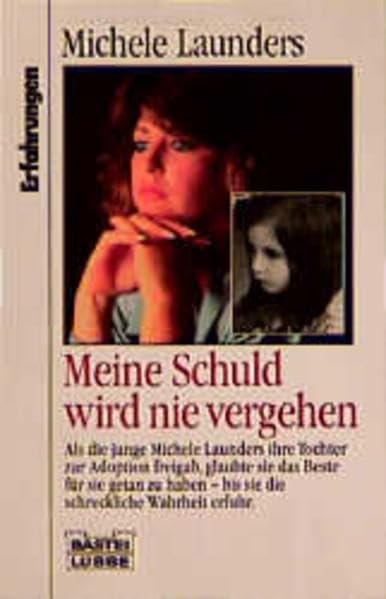 Meine Schuld wird nie vergehen (Erfahrungen. Bastei Lübbe Taschenbücher) Books