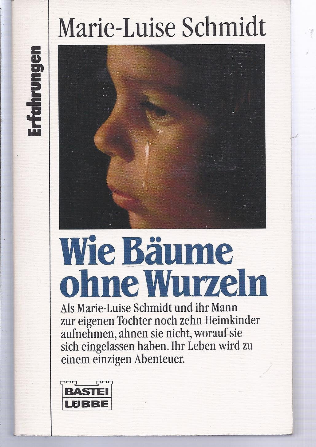 Wie Bäume ohne Wurzeln (Erfahrungen. Bastei Lübbe Taschenbücher) Books