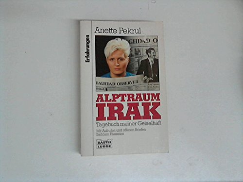 Alptraum Irak. Tagebuch meiner Geiselhaft (Erfahrungen. Bastei Lübbe Taschenbücher) Books