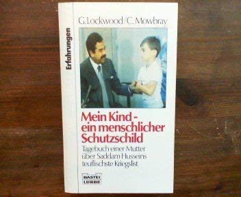 Mein Kind - ein menschlicher Schutzschild (Erfahrungen. Bastei Lübbe Taschenbücher) Politics & History