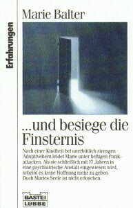 ...und besiege die Finsternis (Erfahrungen. Bastei Lübbe Taschenbücher) Memories