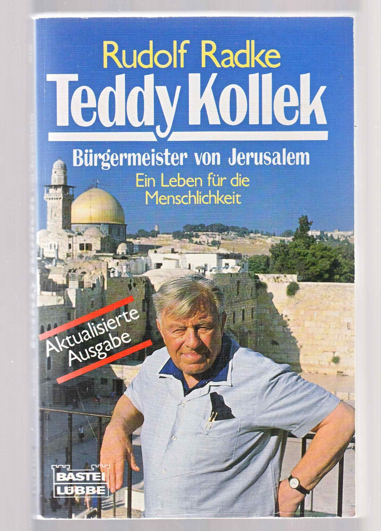 Teddy Kollek - Bürgermeister von Jerusalem. Ein Leben für die Menschlichkeit Politics & History