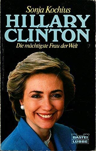 Hillary Clinton (Biographien. Bastei Lübbe Taschenbücher) Memories