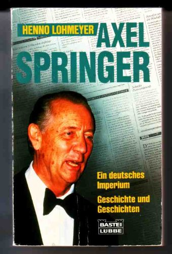 Axel Springer (Biographien. Bastei Lübbe Taschenbücher) Books