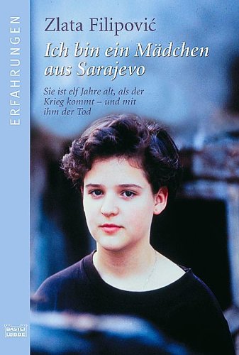 Ich bin ein Mädchen aus Sarajevo (Erfahrungen. Bastei Lübbe Taschenbücher) Books