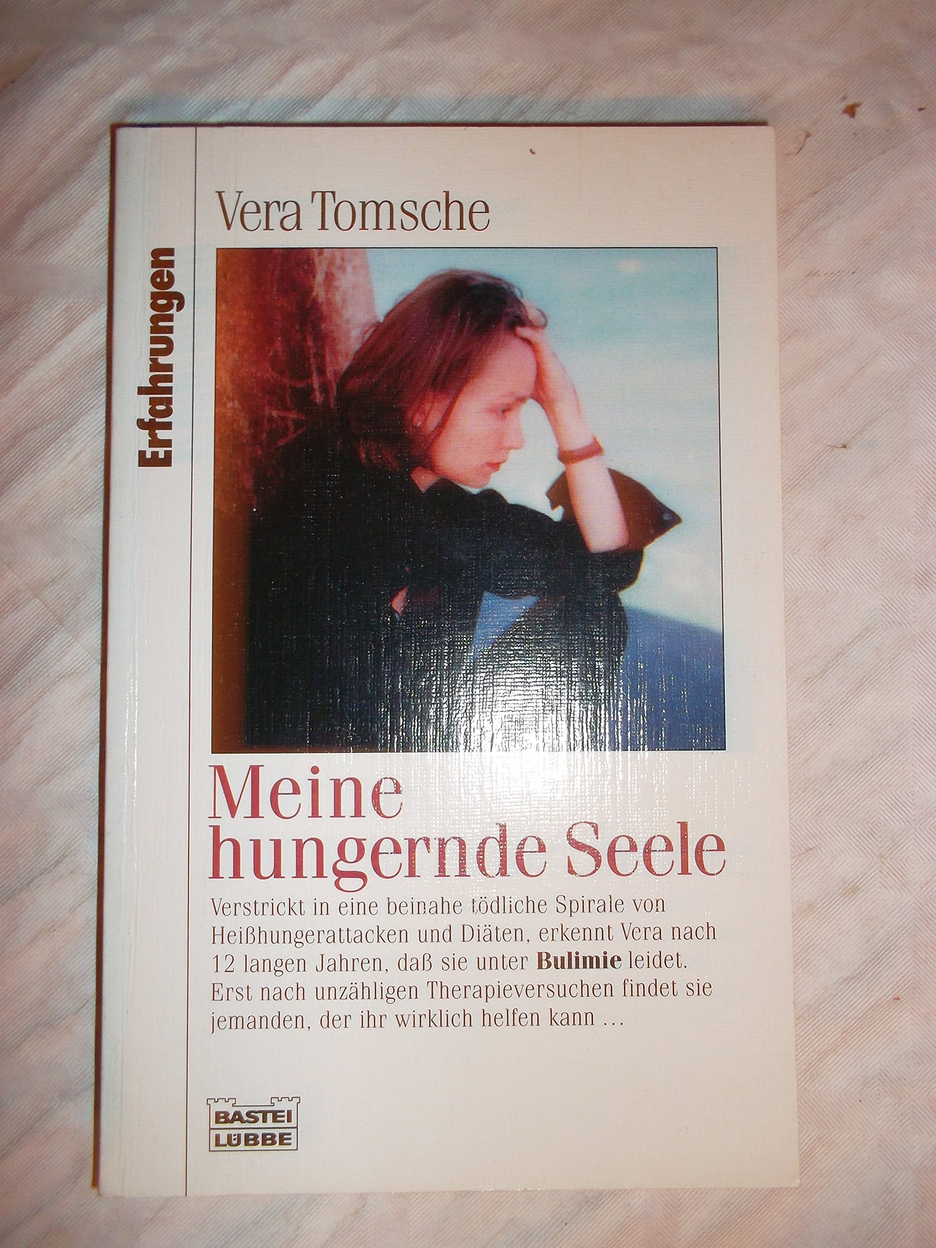 Meine hungernde Seele (Erfahrungen. Bastei Lübbe Taschenbücher) Personalities