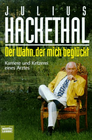 Der Wahn, der mich beglückt (Sachbuch. Bastei Lübbe Taschenbücher) Medicine