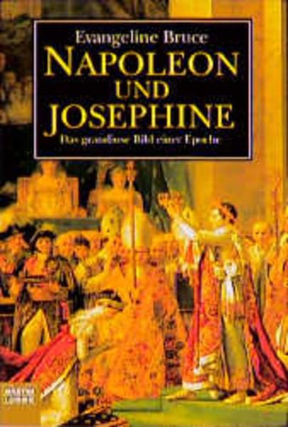 Napoleon und Josephine: Das grandiose bild einer Epoche (Biographien. Bastei Lübbe Taschenbücher) Politics & Society