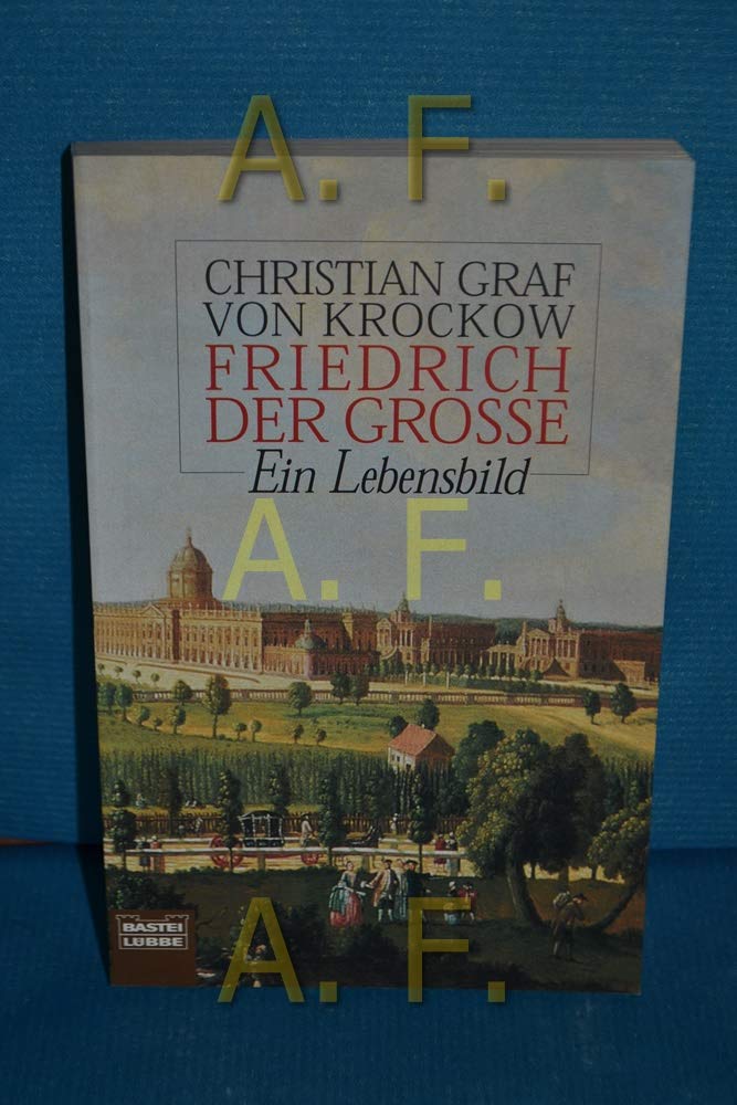 Friedrich der Große: Ein Lebensbild Memories