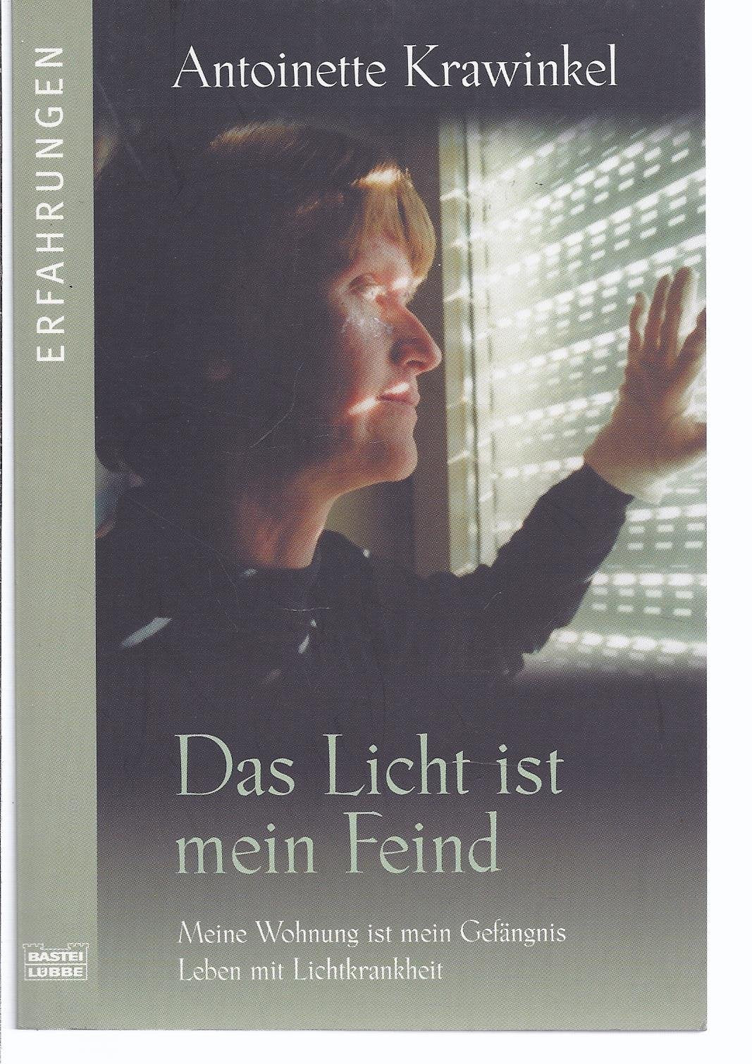 Das Licht ist mein Feind. Meine Wohnung ist mein Gefängnis. Leben mit Lichtkrankheit. (Erfahrungen. Bastei Lübbe Taschenbücher) Memories