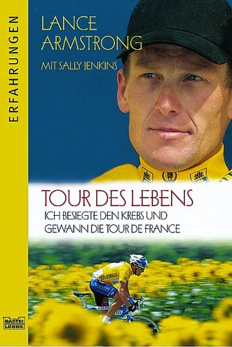 Tour des Lebens - Ich besiegte den Krebs und gewann die Tour de France Health, Nutrition & Fitness