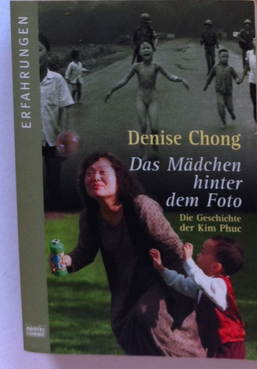 Das Mädchen hinter dem Foto: Die Geschichte der Kim Phuc: Die Geschichte der Kim Phuc. Mit e. Vorw. v. Perry Kretz (Erfahrungen. Bastei Lübbe Taschenbücher) Books