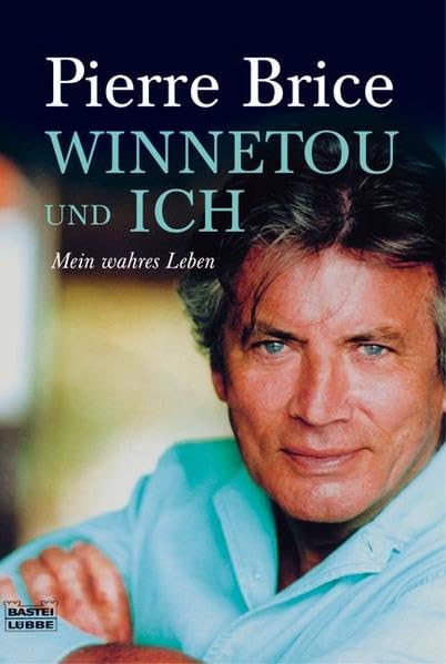 Winnetou und ich: Mein wahres Leben (Biographien. Bastei Lübbe Taschenbücher) Art & Literature