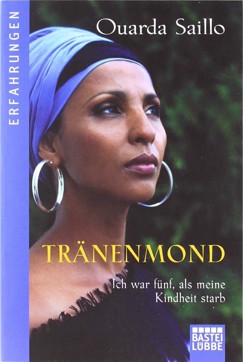 Tränenmond: Ich war fünf, als meine Kindheit starb (Erfahrungen. Bastei Lübbe Taschenbücher) Art & Literature