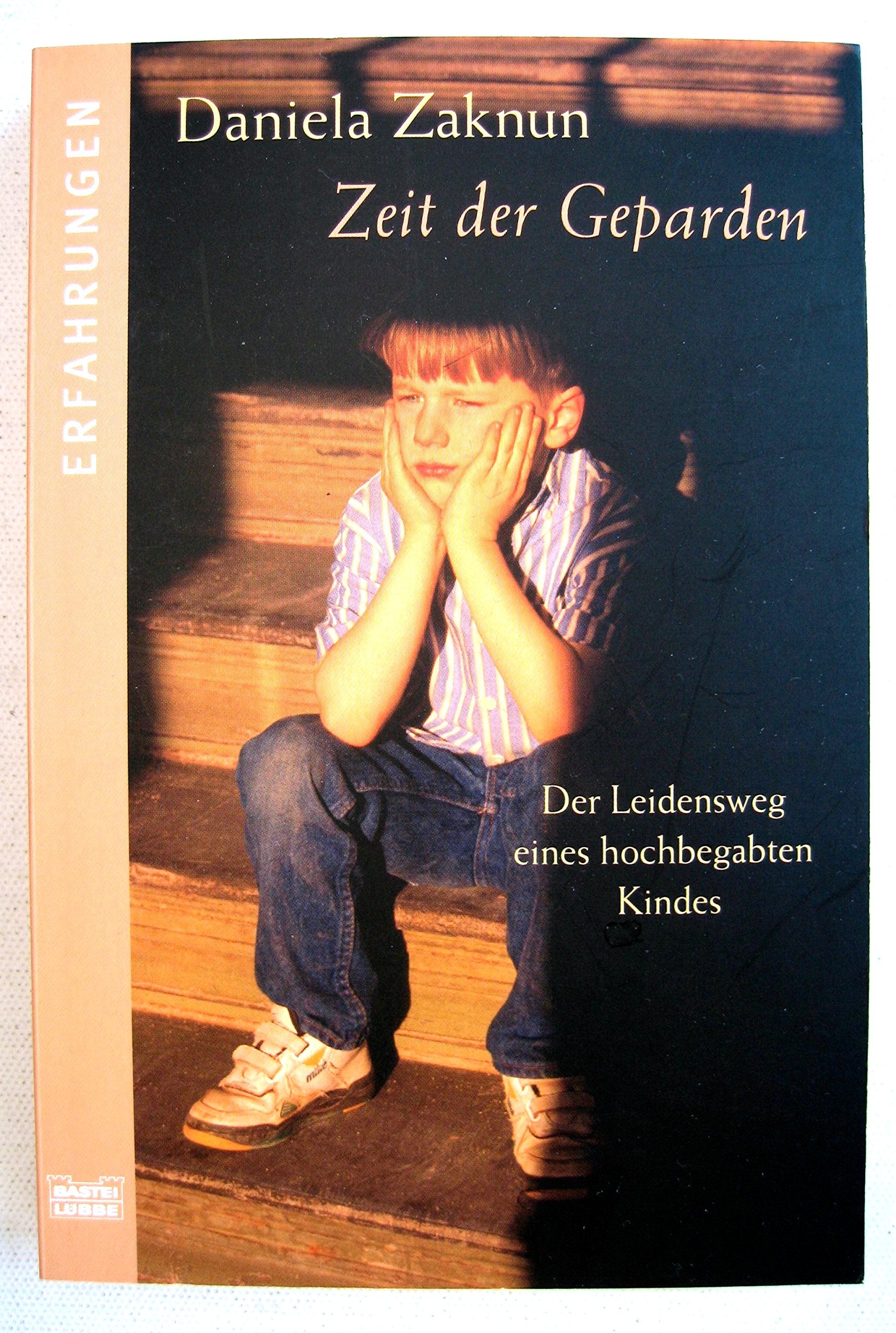 Zeit der Geparden: Der Leidensweg eines hochbegabten Kindes (Erfahrungen. Bastei Lübbe Taschenbücher) Art & Literature