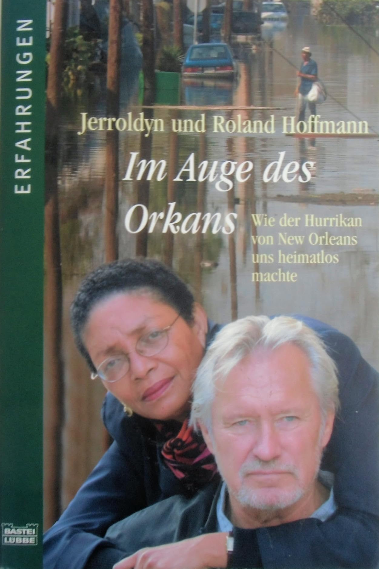 Im Auge des Orkans: Wie der Hurrikan von New Orleans uns heimatlos mac (Erfahrungen. Bastei Lübbe Taschenbücher) Books