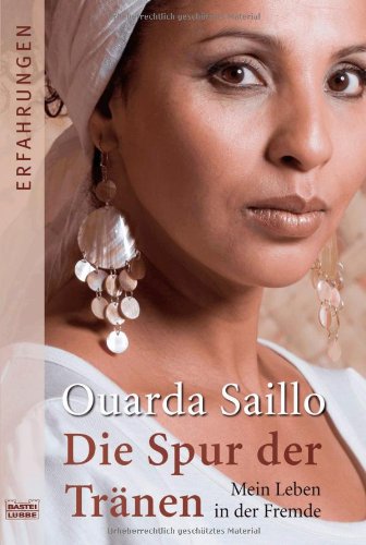 Die Spur der Tränen: Mein Leben in der Fremde (Erfahrungen. Bastei Lübbe Taschenbücher) Books