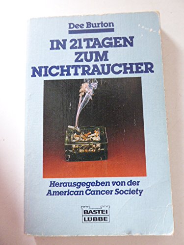 In 21 Tagen zum Nichtraucher (Bastei Lübbe Taschenbücher. Gesünder leben) Medicine