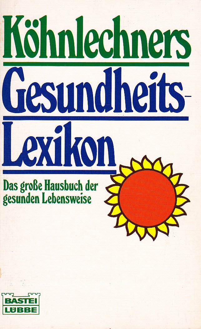 Köhnlechners Gesundheitslexikon (Sachbuch. Bastei Lübbe Taschenbücher) Medicine