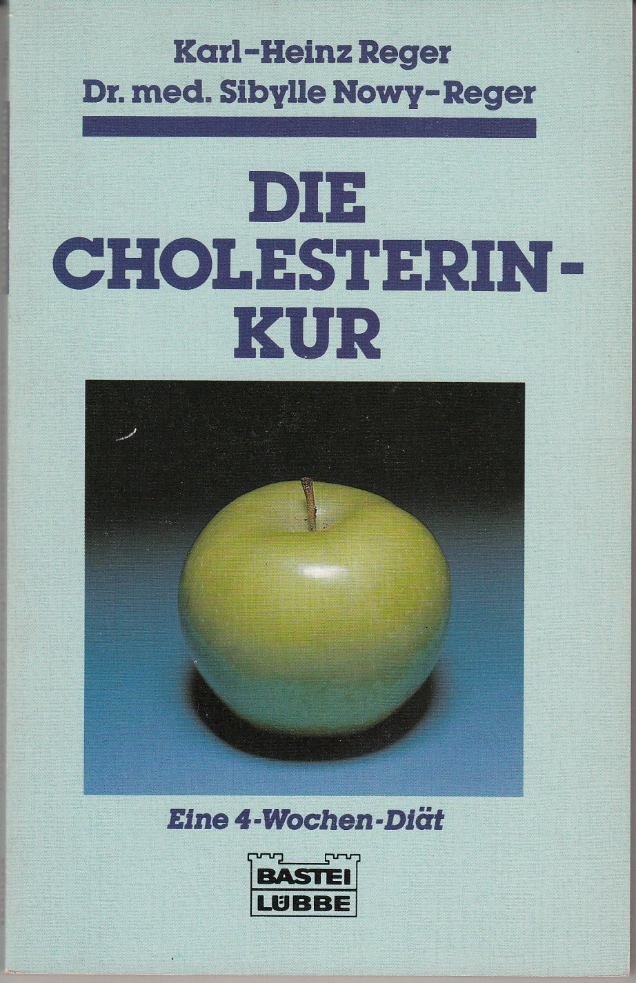 Gesünder Leben: Die Cholesterin-Kur. Eine 4-Wochen-Diät Medicine