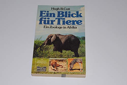 Ein Blick für Tiere. Ein Zoologe in Afrika Books