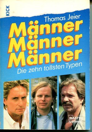 Männer, Männer, Männer: Die zehn tollsten Typen General education