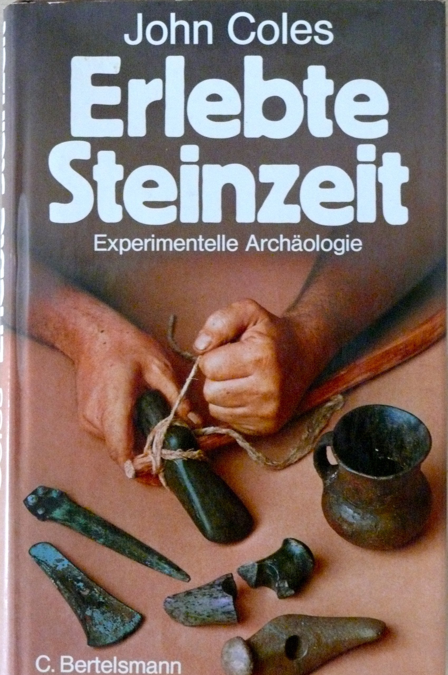 Erlebte Steinzeit. Experimentelle Archäologie. Natural Sciences