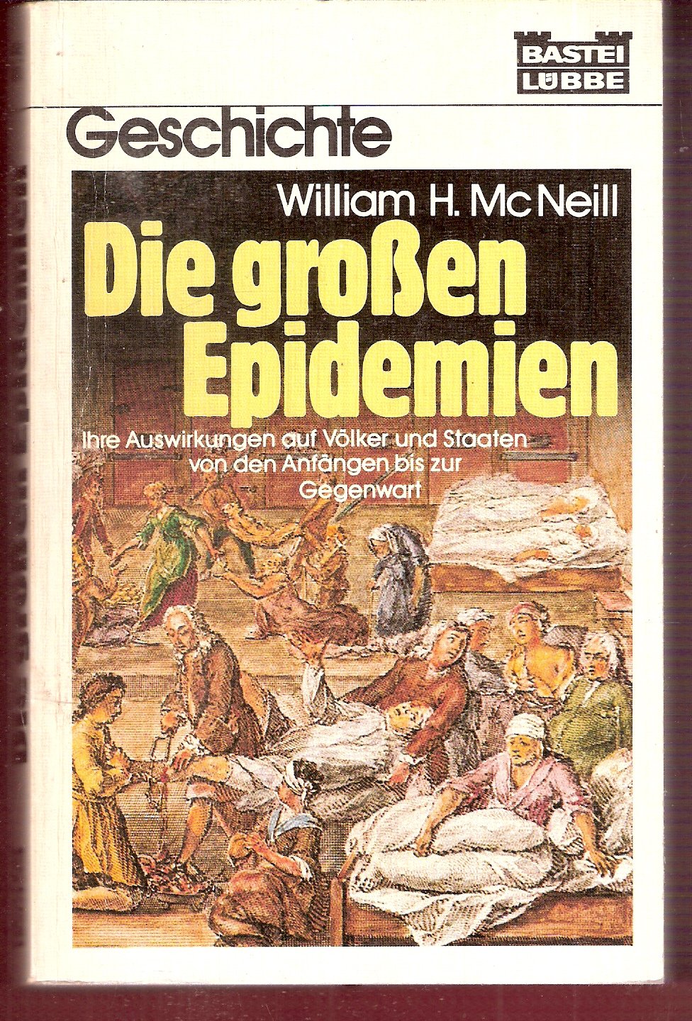 Die großen Epidemien. Ihre Auswirkungen auf Völker und Staaten von den Anfängen bis zur Gegenwart Books