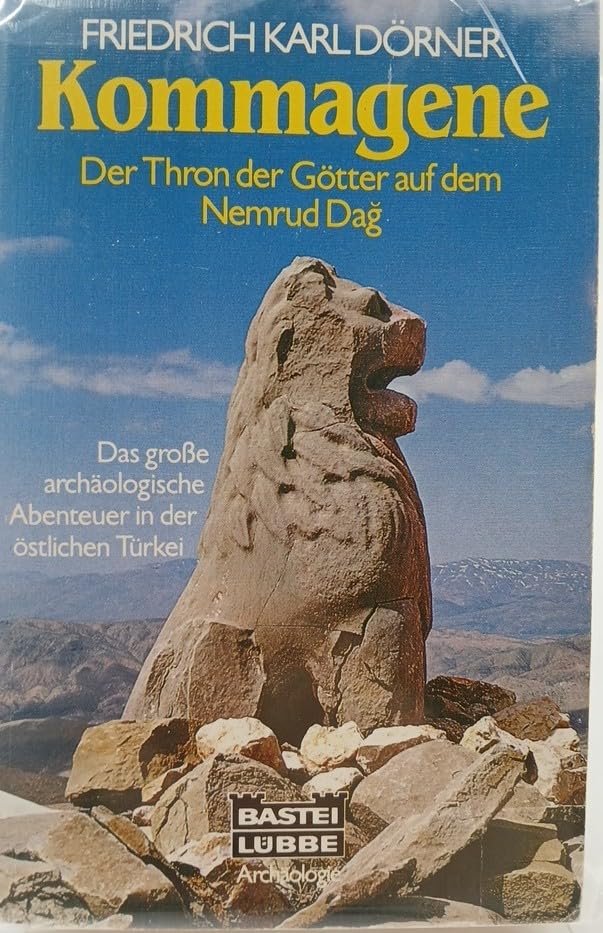 Kommagene: Der Thron der Götter auf dem Dag (Geschichte. Bastei Lübbe Taschenbücher) Natural Sciences