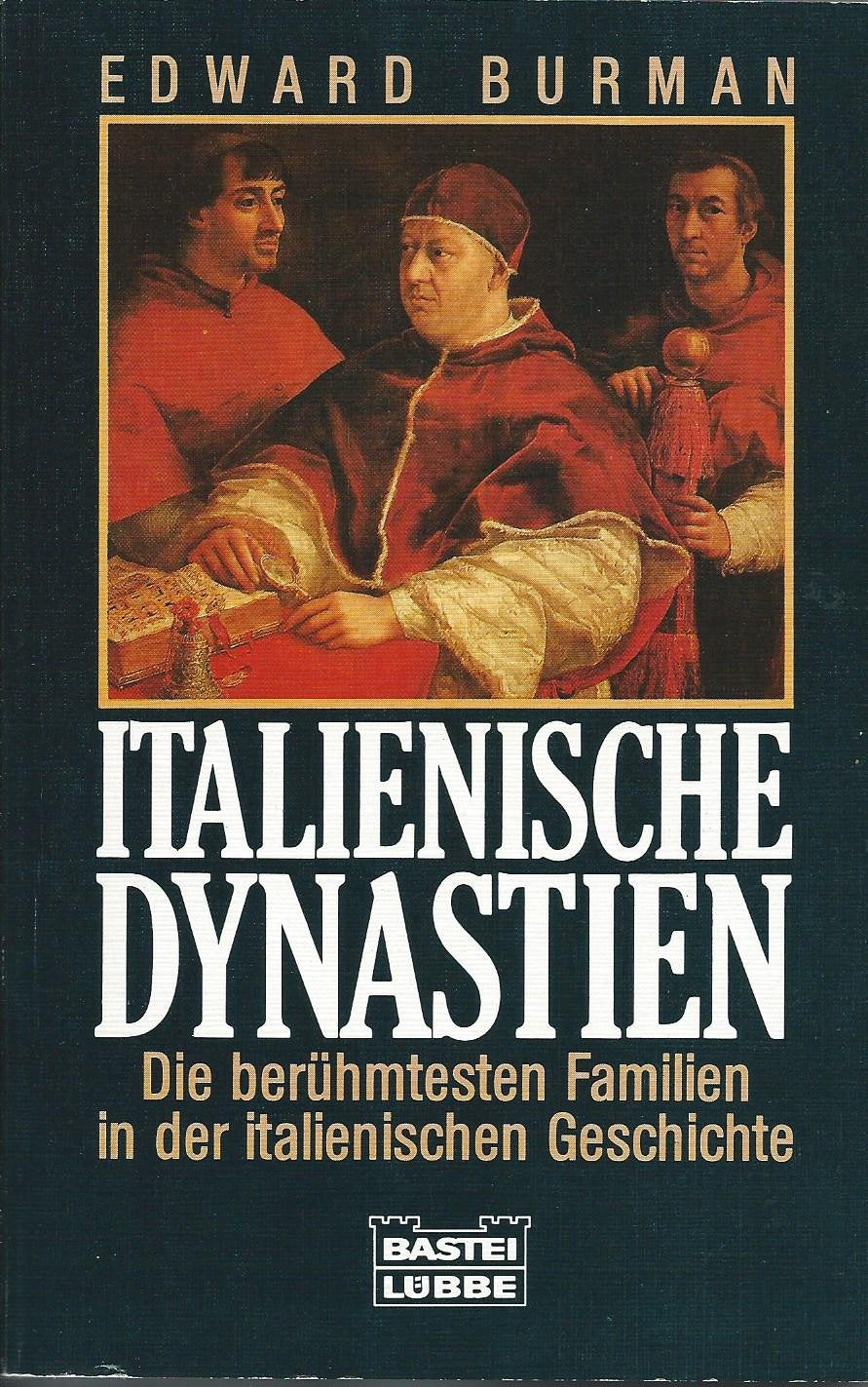 Italienische Dynastien (Geschichte. Bastei Lübbe Taschenbücher) Books