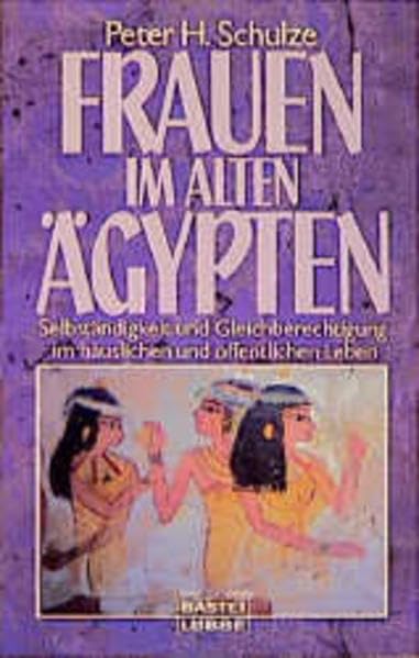 Frauen im alten Ägypten (Sachbuch. Bastei Lübbe Taschenbücher) Business, Finance & Career