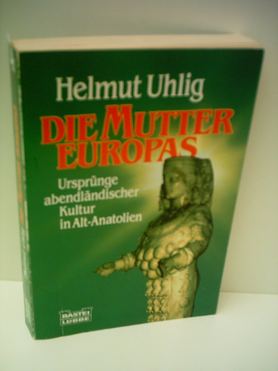 Die Mutter Europas (Geschichte. Bastei Lübbe Taschenbücher) Politics & History