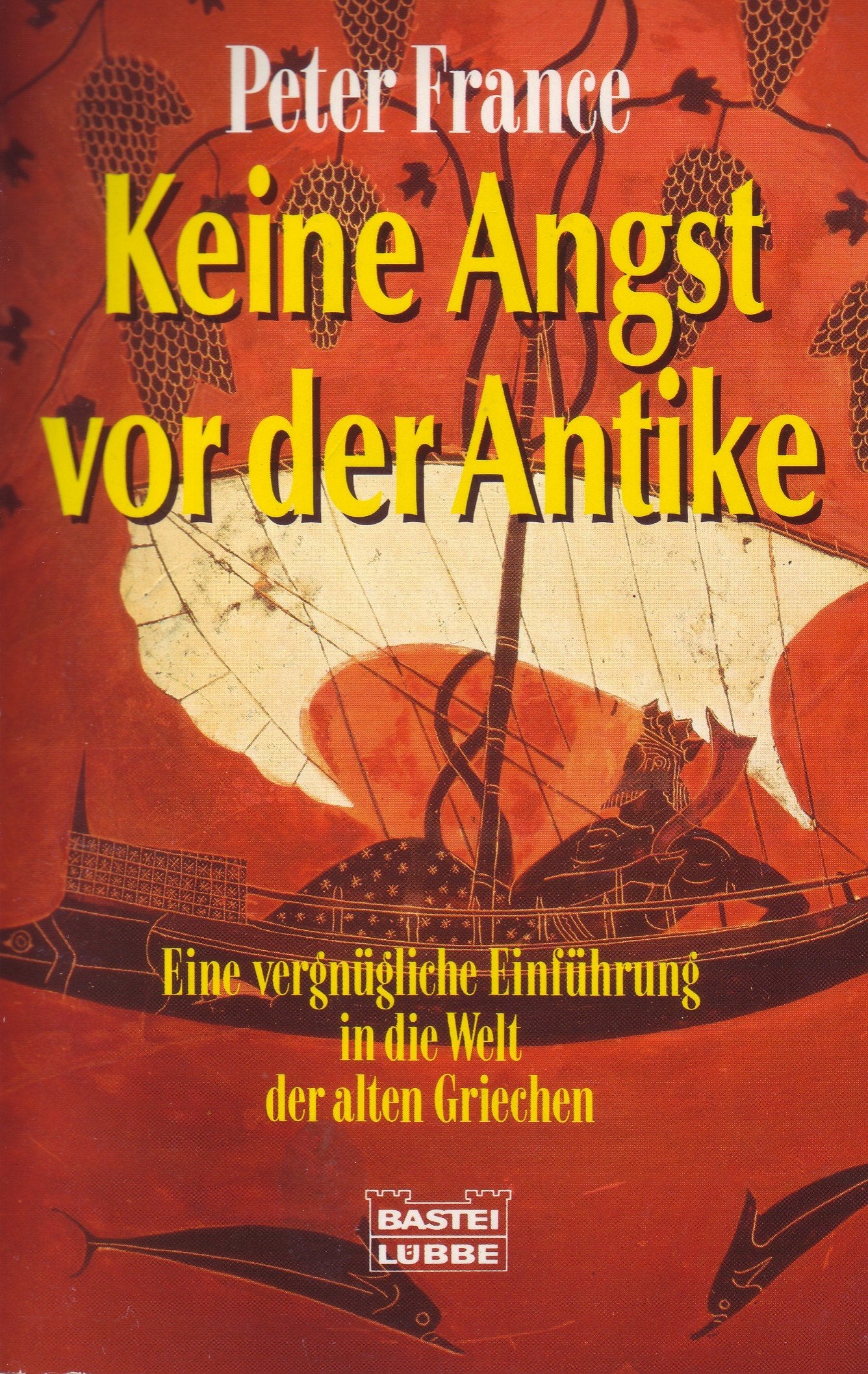 Keine Angst vor der Antike (Geschichte. Bastei Lübbe Taschenbücher) Politics & History