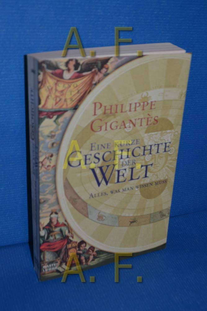 Eine kurze Geschichte der Welt: Alles, was man wissen muss Politics & History