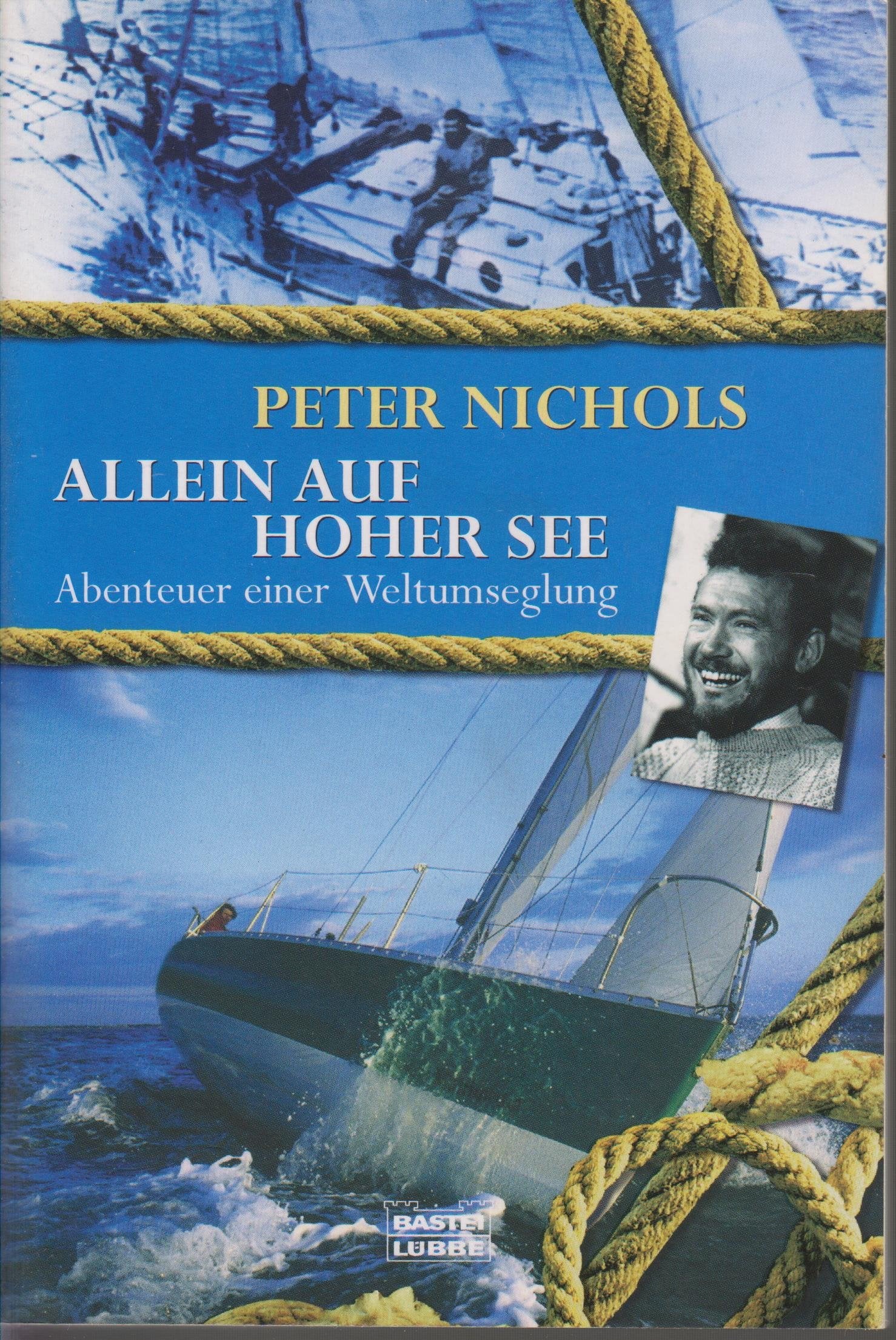 Allein auf hoher See: Abenteuer einer Weltumseglung (Zeitgeschichte. Bastei Lübbe Taschenbücher) Leisure, Home & Garden