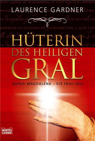 Hüterin des Heiligen Gral: Maria Magdalena - die Frau Jesu (Sachbuch. Bastei Lübbe Taschenbücher) Politics & History