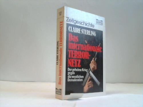 Das internationale Terrornetz: Aufbau, Organisation, Finanzierung, Aktion (Zeitgeschichte. Bastei Lübbe Taschenbücher) Politics & History