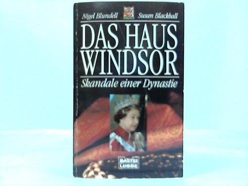 Das Haus Windsor (Zeitgeschichte. Bastei Lübbe Taschenbücher) Politics & History
