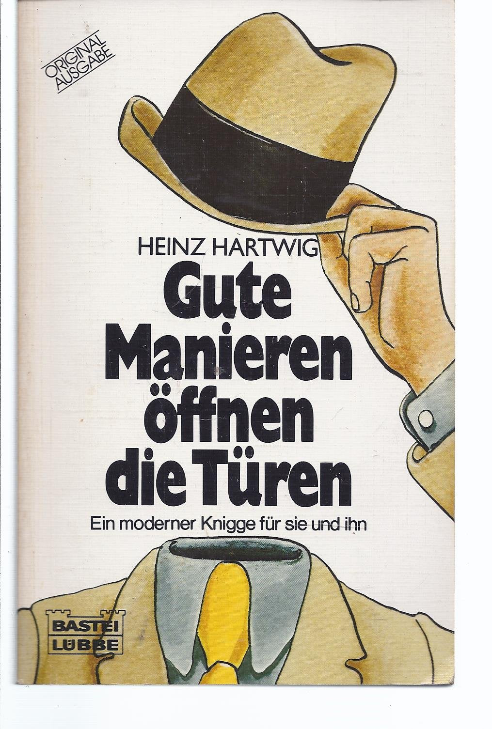 Gute Manieren öffnen die Türen (Ratgeber. Bastei Lübbe Taschenbücher) Social Sciences