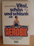 Vital, schön und schlank mit Aerobic. Books