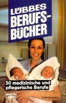 Lübbes Berufsbücher III. 50 medizinische und pflegerische Berufe. Books