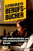 Lübbes Berufsbücher: 120 mathematische und naturwissenschaftliche Berufe Books
