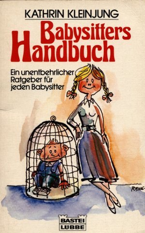 Babysitters Handbuch (Ratgeber. Bastei Lübbe Taschenbücher) Books