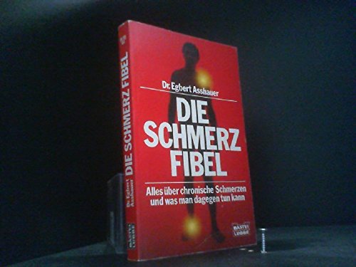 Die Schmerzfibel: Alles über chronische Schmerzen (Ratgeber. Bastei Lübbe Taschenbücher) Medicine