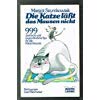 Die Katze lässt das Mausen nicht: 999 praktische und ungewöhnliche Tips für alle Katzenfreunde (Ratgeber. Bastei Lübbe Taschenbücher) Natural Sciences
